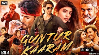 Guntur Karam 2024 Full Movie Hindi  Mahesh Babu  Shreeleela  Review and Facts [upl. by Amalita]