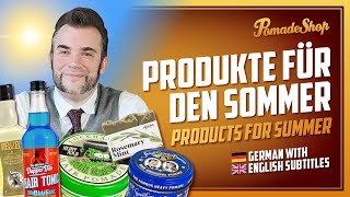 Produkte für den Sommer Alex Empfehlungen  German  English subtitles  PomadeShop [upl. by Enelrac]