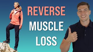 Reverse Muscle Loss with Just 3 Exercises 50 [upl. by Nashoma]