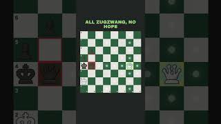 All Zugzwang No Hope chess chessgame chessmaster checkmate chessmates chessplayer chesscom [upl. by Keiko339]