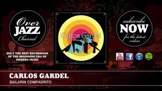 Carlos Gardel  Bailarin Compadrito 1929 [upl. by Gibeon]