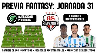 ✅ ANÁLISIS FANTASY JORNADA 31 ALINEACIONES Y RECOMENDACIONES DE CADA PARTIDO  BIWENGER 2324 [upl. by Elleral]