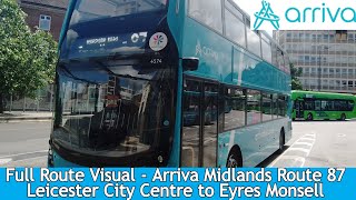 FULL ROUTE VISUAL  Arriva Midlands Route 87  Leicester City Centre to Eyres Monsell [upl. by Cire]