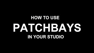 Patchbays How They Work and How to Use Them in Your Studio [upl. by Hoffert]