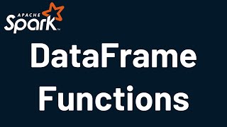 PySpark Tutorial 6 PySpark DataFrame Functions  PySpark with Python [upl. by Berman]