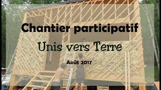 Chantier participatif  Unis vers Terre [upl. by Neelhtakyram]