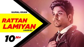 Rattan Lamiyan  Full Audio Song   Kamal Khan  Speed Records [upl. by Gad505]