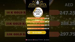 Today Gold Rate Update In UAE  تحديث أسعار الذهب في الإمارات العربية المتحدة November21  2024 [upl. by Louanna647]