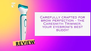 Caresmith Trimmer the Perfect Solution for Eyebrow Grooming  productreview beautyandskincare [upl. by Kare]