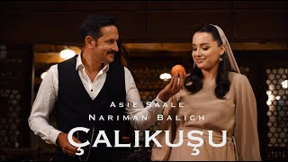 Asiye Saale amp Nariman Balich – Çalıquşu Королёк – птичка певчая [upl. by Lowell]