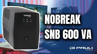 NOBREAK SNB 600 VA BIVOLT LANÇAMENTO INTELBRAS  NOBREAK PARA COMPUTADOR PC GAMER  Review Di Pauli [upl. by Aramaj43]