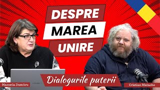 Cine a facut Unirea  Dialogurile Puterii ✶ Cristian Matache [upl. by Allene]