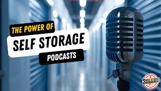 The Power of Self Storage Podcasts [upl. by Carey270]