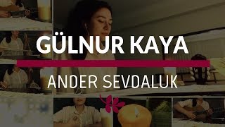 Gülnur Kaya  Ander Sevdaluk [upl. by Noet325]