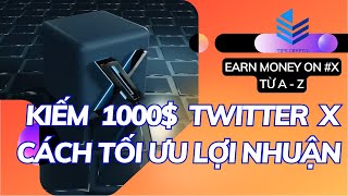 KIẾM NGHÌN ĐÔ TWITTER X ĐÚNG VÀ TỐI ƯU NHẤT HIỆN TẠI  VIẾT CONTENT LÊN VIEW NHANH TIPS CRYPTO [upl. by Clarisse477]