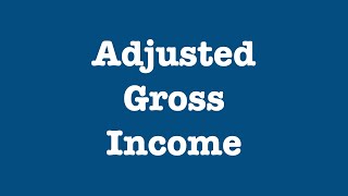 What is Adjusted Gross Income and why is it important [upl. by Tnilf]