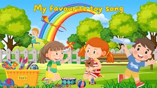 My Favorite Toy Song kidsvideo kidssong toys [upl. by Tepper]