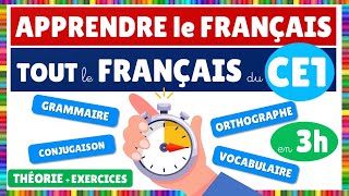 Apprendre TOUT le français du CE1 en 3 heures  NOUVELLE VERSION [upl. by Shuma646]