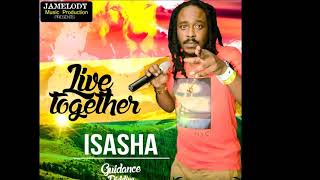 Isasha  Live Together  Guidance Riddim  Official Audio [upl. by Ecirp681]