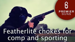 The Exclusive Benefits Of Using Featherlite Muller Chokes For Skeet And Sporting  Review [upl. by Eneiluj]