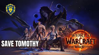 WoW The War Within  Alliance Quests  Save Tomothy [upl. by Yffat]