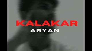 Kalakar  official visualiser  Aryan [upl. by Hetty]