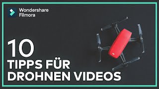 10 Tipps für DrohnenVideos  Wie Du spektakuläre Videos mit Drohnen erstellen kannst  Filmora [upl. by Akiras]