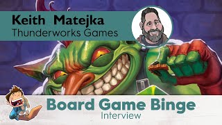 Episode 304 Keith Matejka Thunderworks Games [upl. by Ball873]