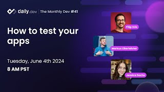 How to test your apps  The Monthly Dev 41 [upl. by Sarad]