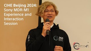 CIHE Beijing 2024 Sonys MDRM1 Experience and Interaction Session [upl. by Ellerihs410]