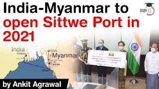 India Myanmar Relations  Sittwe Port operations to start by the first quarter of 2021 UPSC IAS [upl. by Labotsirc]