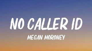 Megan Moroney  No Caller ID Lyrics [upl. by Ociredef]