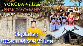 CHAKHESANG tribe of NAGALAND  Exploring YORÜBA village with ​⁠LoheNagaVlogs [upl. by Eniotna]