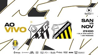 🔴 AO VIVO SANTOS 1 x 1 NOVORIZONTINO  BRASILEIRO B 230924 [upl. by Nylram988]