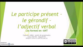 GRAMMAIRE  Le participe présent le gérondif et ladjectif verbal  PARTIE 1 [upl. by Nitsoj758]