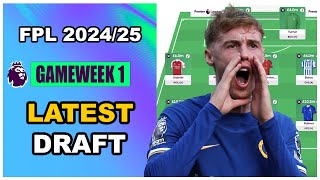 FPL Gameweek 1 LATEST DRAFT  Fantasy Premier League Tips 202425 [upl. by Ajiak]