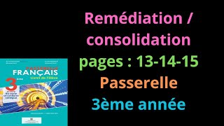 Remédiationconsolidation  pages  131415  Passerelle  3ème année  شرح [upl. by Xaviera]