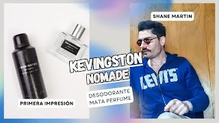 KEVINGSTON NOMADE PERFUME y DESODORANTE los HUELO por PRIMERA vez [upl. by Gautier]