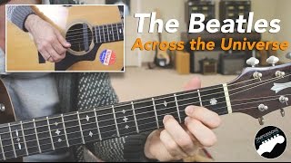 How to Play The Beatles quotAcross the Universequot Easy Guitar Lesson [upl. by Chor557]