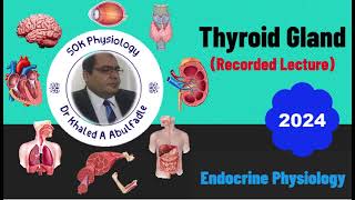 Thyroid Gland Physiology 22024 by Dr Khaled A Abulfadle [upl. by Rabelais]