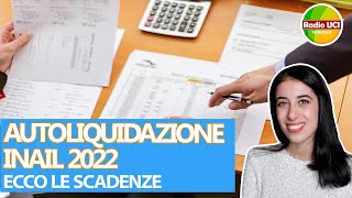 AUTOLIQUIDAZIONE INAIL 2022 ECCO LE SCADENZE [upl. by Anabahs780]