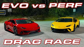 SHOULD HAVE BOUGHT THE PERF  Lamborghini Huracan EVO vs Performante DRAG RACES [upl. by Darahs]