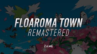 Floaroma Town Remastered ► Pokémon Diamond and Pearl [upl. by Ettezil561]