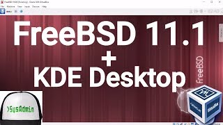 FreeBSD 111 Installation  KDE Desktop  Guest Additions on Oracle VirtualBox 2017 [upl. by Musa]