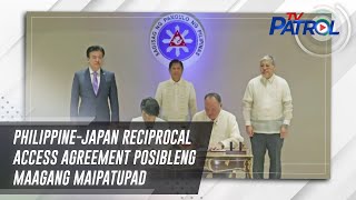 PhilippineJapan Reciprocal Access Agreement posibleng maagang maipatupad  TV Patrol [upl. by Aerdno]