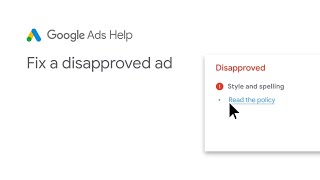 Google Ads Help Fix a disapproved Google Ad [upl. by Skricki106]