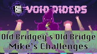 OlliOlli World VOID Riders DLC  Old Bridgeys Old Bridge All 3 Mikes Challenges [upl. by Lorain138]