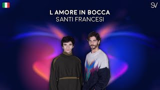 Santi Francesi  lamore in bocca Lyrics Video [upl. by Flossie]