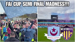 Drogheda United 32 Wexford FC  EPIC FAI CUP SEMI FINAL VLOG 🇮🇪⚽️ [upl. by Kelcy]