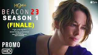 Beacon 23 Season 1 Finale  MGM  Beacon 23 1x06 Promo Episode 7 Beacon 23 Season 2Lena Headey [upl. by Jepson788]